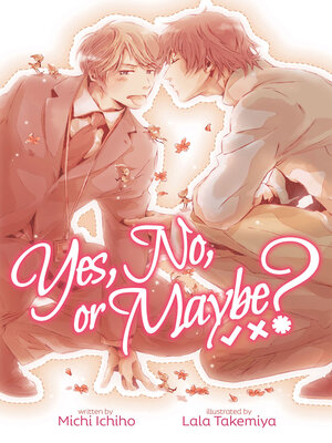 cover image of Yes, No, or Maybe?, Volume 1